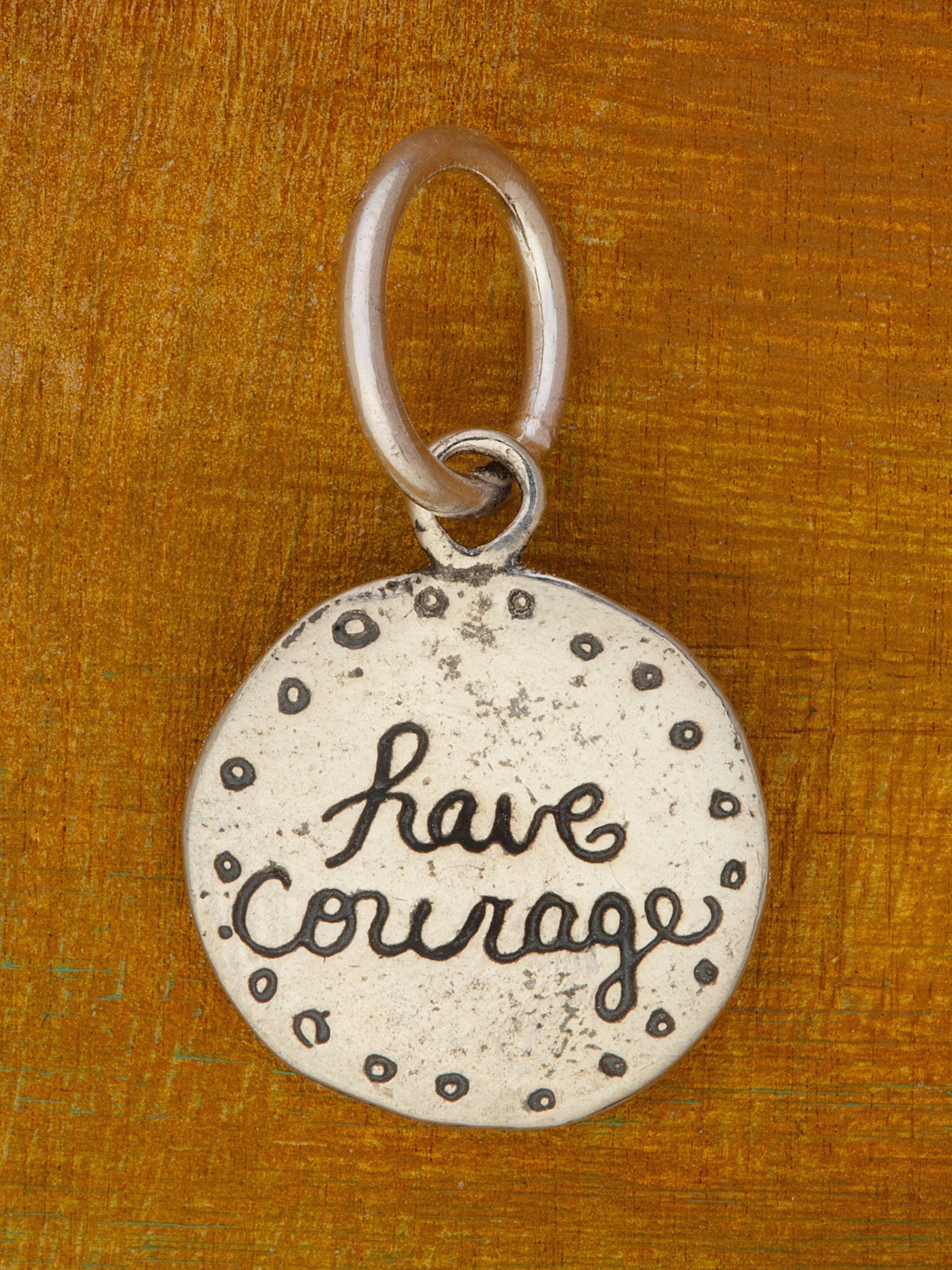 Have Courage Charm