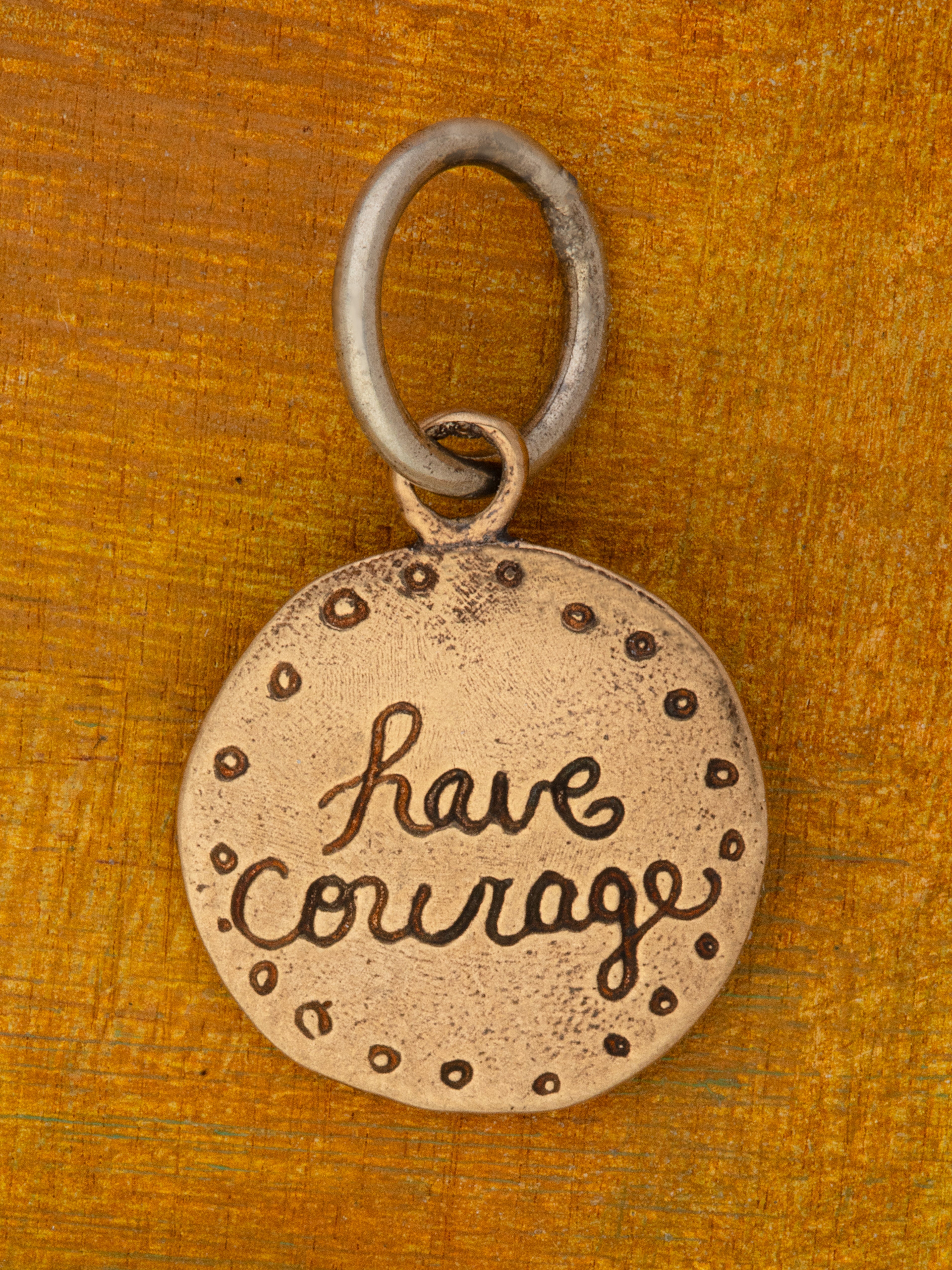 Have Courage Charm